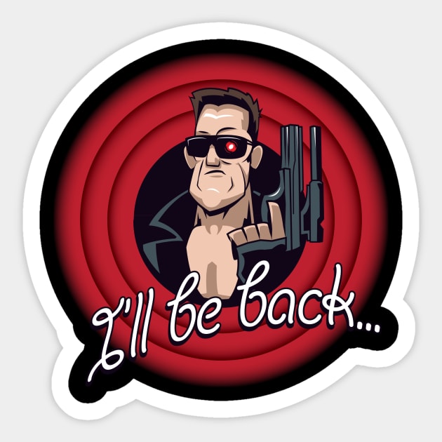 I'll Be Back… Sticker by SevenHundred